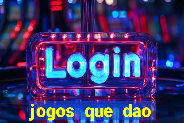 jogos que dao dinheiro sem deposito